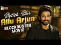 Stylish Star Allu Arjun Blockbuster Movie 4K Allu Arjun Latest Telugu Movie Mango Telugu Cinema