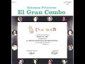 EL GRAN COMBO CON ANDY MONTAÑEZ -   ESO DA FATIGA