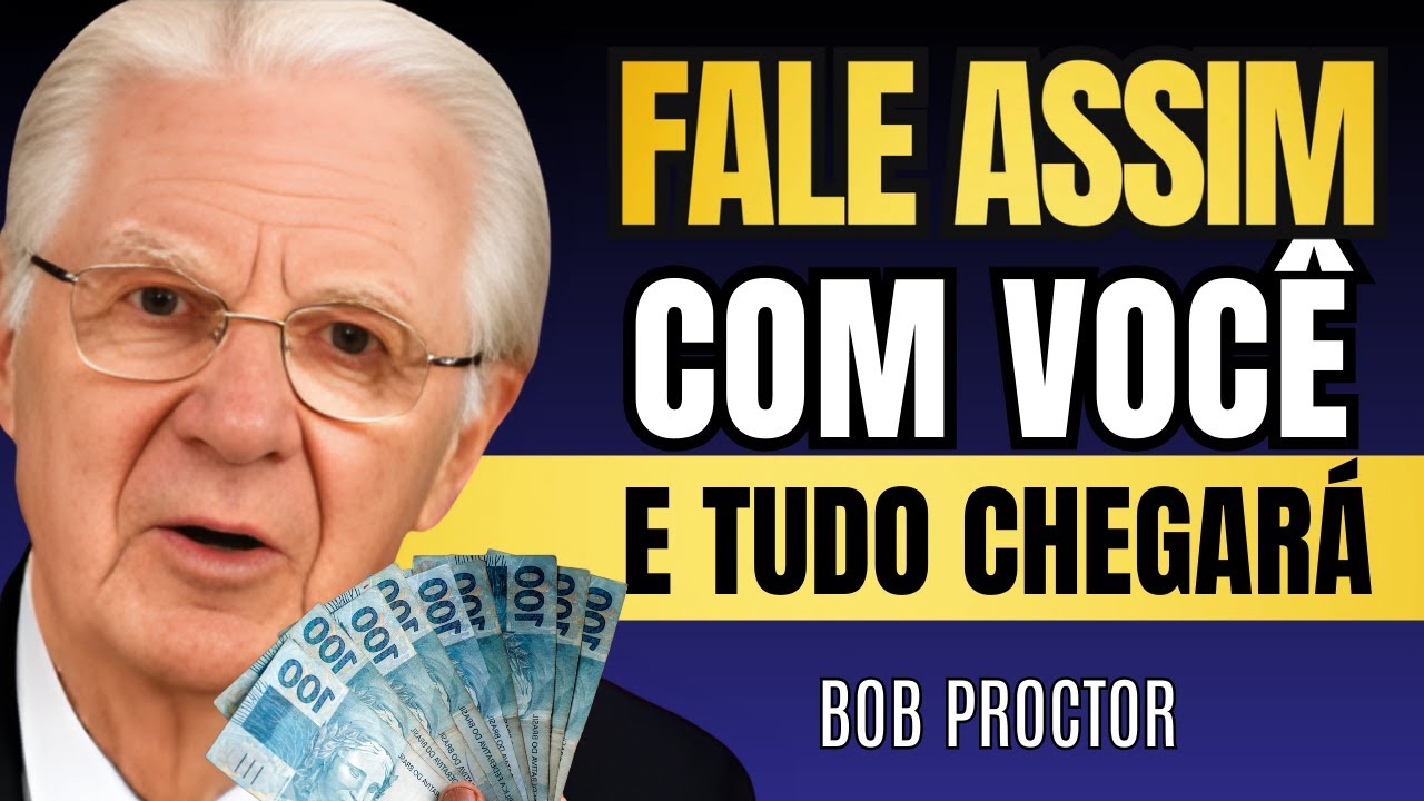 Fale Consigo Mesmo Dessa Maneira Se Quiser MANIFESTAR Tudo que Deseja! - Bob Proctor