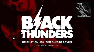 Black Thunders : Destination Hell [Turbonegro Cover]