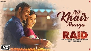 Nit Khair Manga Video | RAID | Nit Khair Manga - Rahat Fateh Ali Khan || Raid Movie Song