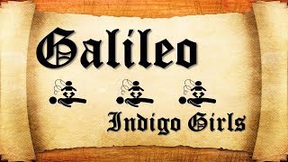 Galileo .... Indigo Girls .... lyrics video