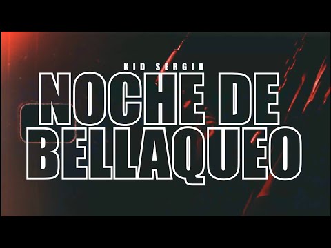 Kid Sergio - Noche de Bellaqueo (Prod By Makiki)🔥🔥🪐🔝