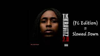 TK Kravitz - Property (FL Edition) Slowed Down