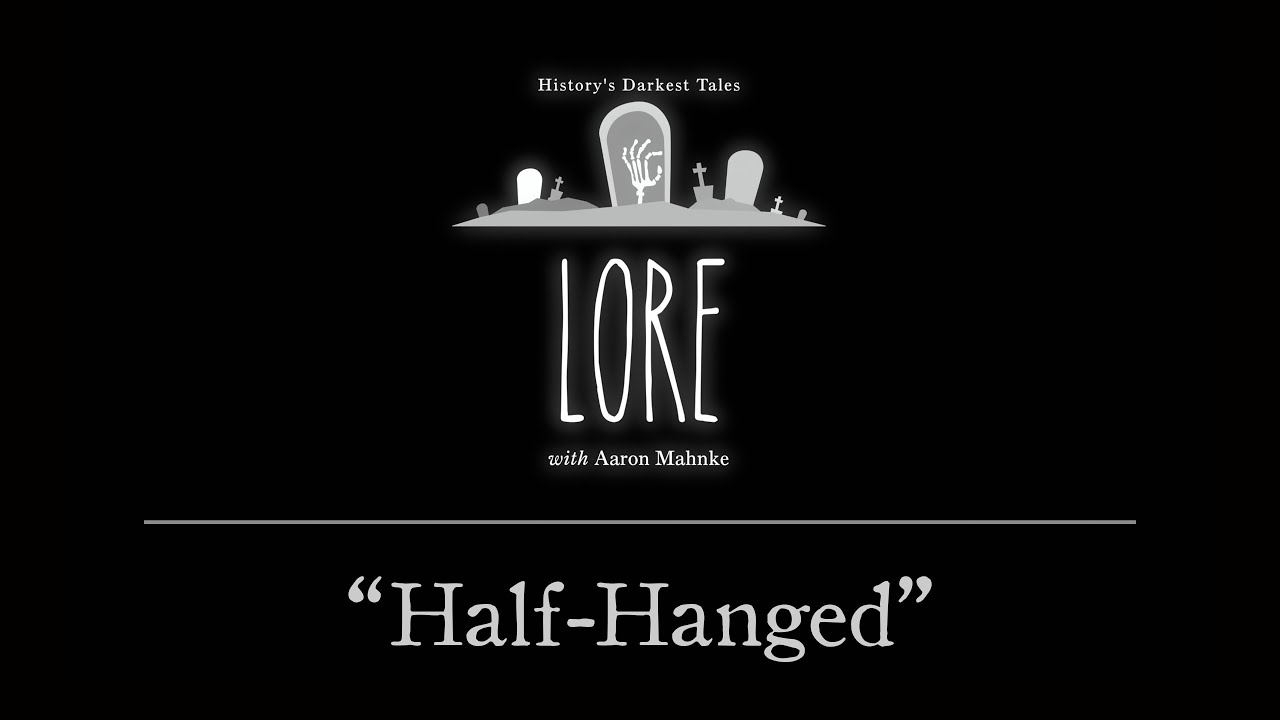 Lore: Half Hanged