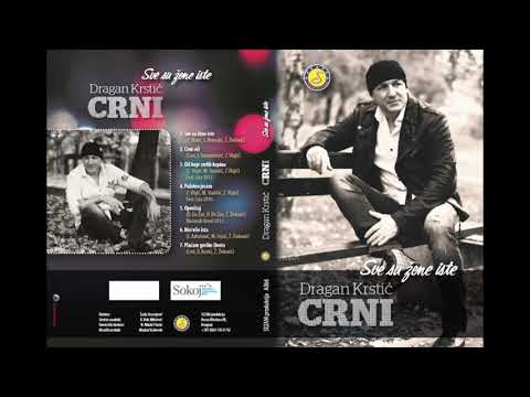Dragan Krstic Crni & Djani - Sve su zene iste - (Audio 2018) - Sezam produkcija