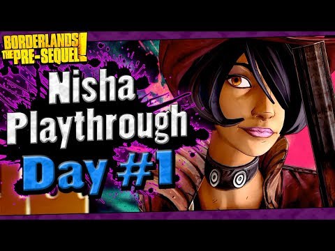 Borderlands The Pre-Sequel | Nisha Playthrough Funny Moments And Drops | Day #1