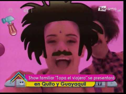 Show familiar Topa el viajero se presentará en Quito y Guayaquil