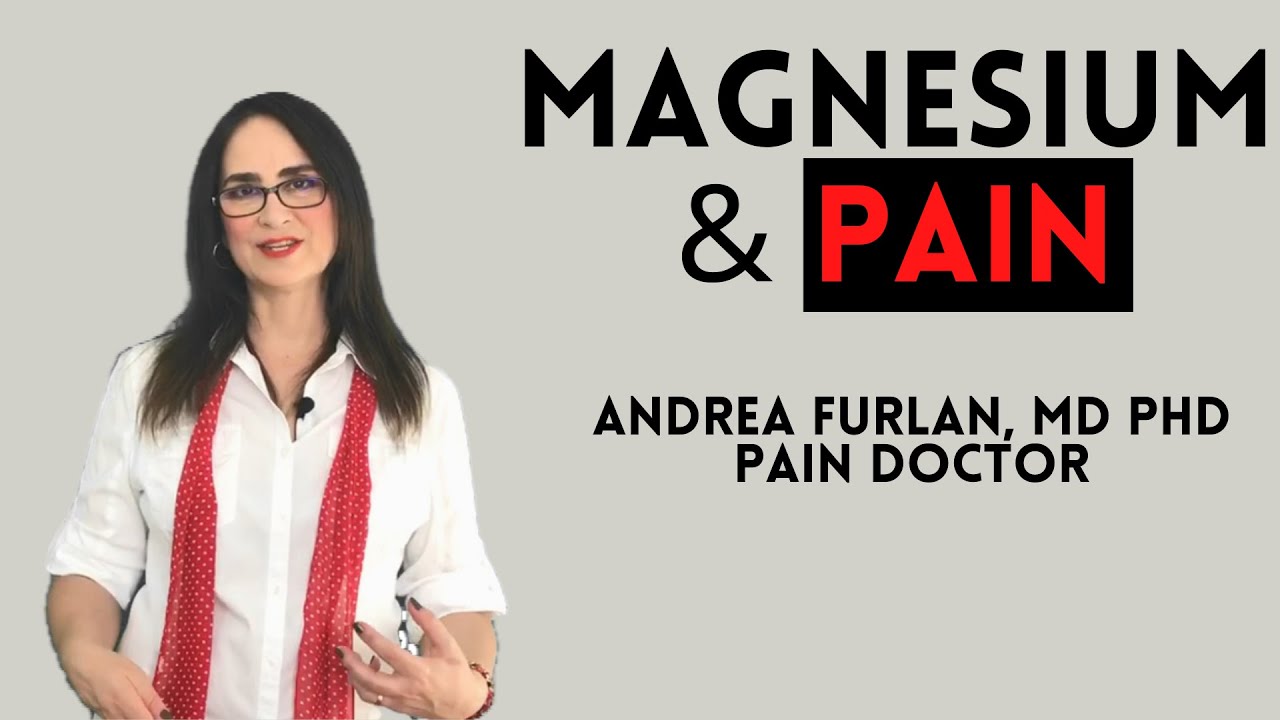 Magnesium and Pain by Andrea Furlan MD PhD