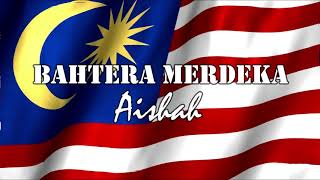 Download lagu Aishah - Bahtera Merdeka (Lagu Patriotik Malaysia) mp3