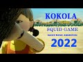 KOKOLA SQUID GAME DANCE MUSIC ANIMATION 2022