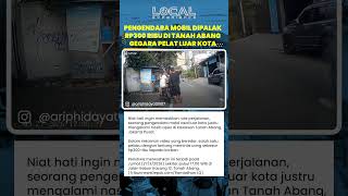 Viral VIdeo Pengendara Mobil Dipalak di Tanah Abang Gegara Pelat Luar Kota, Pelaku Minta Rp300 Ribu