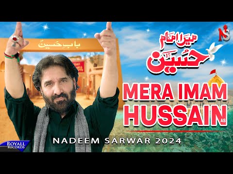 Mera Imam Hussain | Nadeem Sarwar | 45th Album - 2024 / 1446