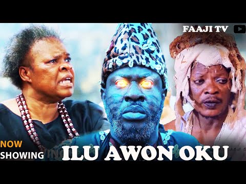 ILU AWON OKU - Full Yoruba Movie 2025 | Latest Nigerian Movie Odunlade Adekola, Peju Ogunmola,Lalude