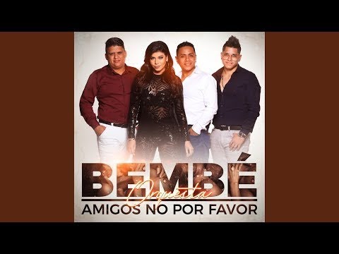 AMIGOS NO POR FAVOR SALSA (LETRA) - BEMBE