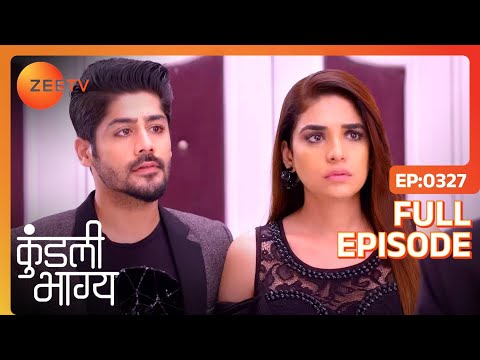 Rakhi ने पकड़ा Prithvi-Sherlyn को गले मिलते हुए | Kundali Bhagya | Full Ep 327 | Zee TV | 10 Oct 2018