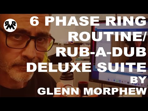 6 Phase Ring Routine/Rub-A-Dub Deluxe Suite by Glenn Morphew Review
