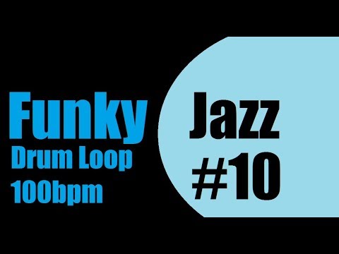 Funky Jazz drum Loop #10 100bpm