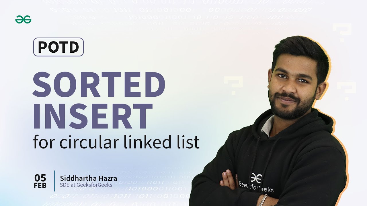 POTD- 05/02/2024 | Sorted insert for circular linked list | Problem of the Day | GeeksforGeeks