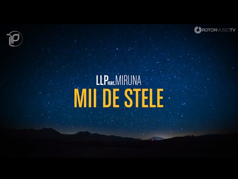 LLP feat. Miruna - Mii De Stele (Official Lyric Video)