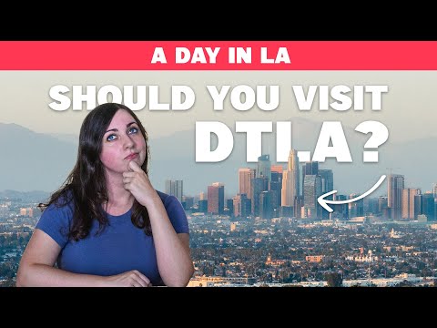 Downtown Los Angeles Travel Guide: Best places to visit & eat