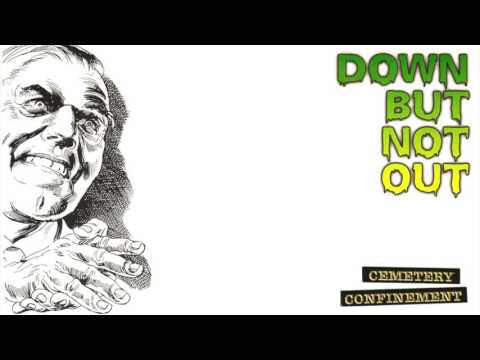 Down But Not Out - Cemetery Confinement (Full Album)