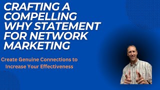 Creating a Compelling Why That Will Have Prospects Begging To Join Your Team