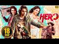 Hero New Released Hindi Dubbed Movie 4K ULTRA HD Ashok Galla Nidhhi Agerwal Ghibran
