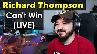 RICHARD THOMPSON - Can&#39;t Win (LIVE at Shrewsbury Folk Festival 2018) | FIRST TIME REACTION