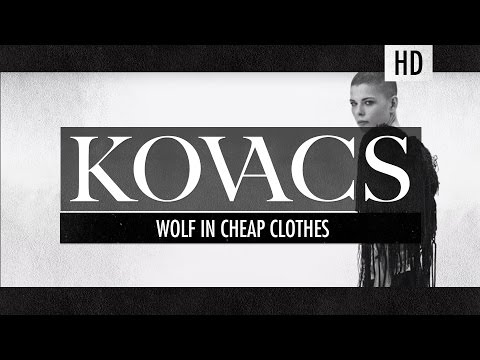 Kovacs - Wolf In Cheap Clothes