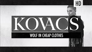 Kovacs - Wolf In Cheap Clothes