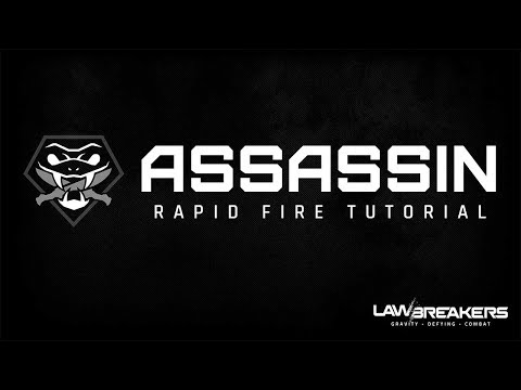 LawBreakers | Assassin Rapid Fire Tutorial