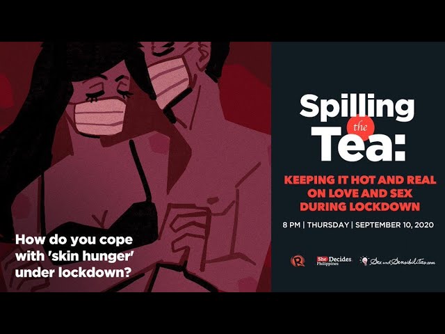 [WATCH] Spilling the Tea, Episode 1: Love and sex during lockdown