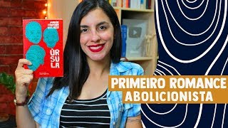 ÚRSULA, de MARIA FIRMINA DOS REIS