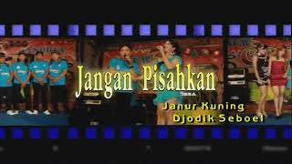 Download lagu Jangan Pisahkan-Djodiek Seboel&Janur Kuning mp3