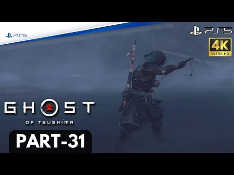 Ghost of Tsushima Gameplay Walkthrough Part-31 (PS5 4K 60 FPS)