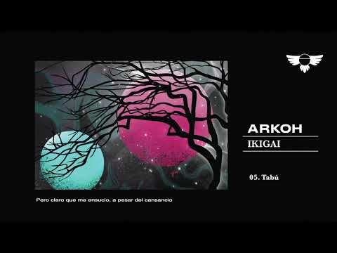 Arkoh - 05 Tabú (IKIGAI)