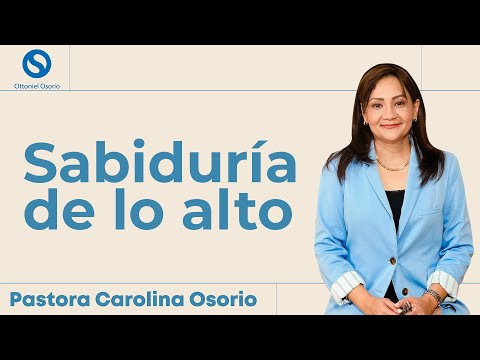 Wisdom from Above | Wisdom Series - Pastor Carolina Osorio