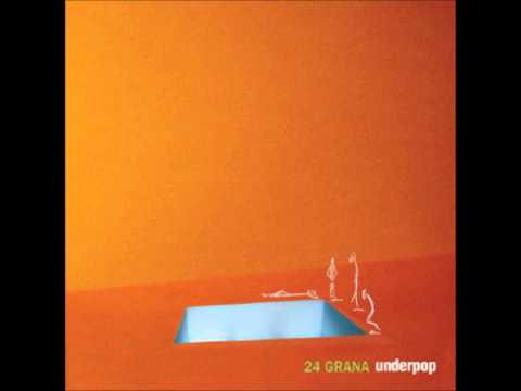 24 Grana - Underpop - 'A Cascia