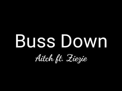 Aitch - Buss Down (Lyrics VIDEO) Ft. ZieZie