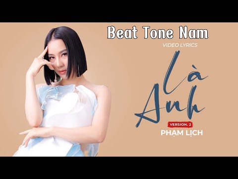 LÀ ANH (Beat Tone Nam) - Phạm Lịch