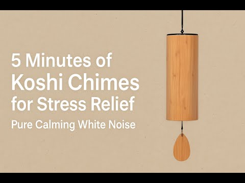 5 Minutes of Koshi Chimes for Stress Relief | Pure Calming White Noise (No Music)
