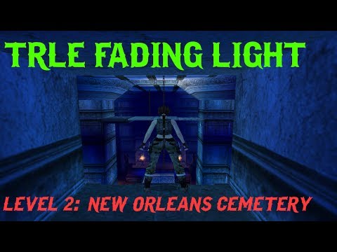 TRLE Fading Light -  Level 2 : New Orleans Cemetery.