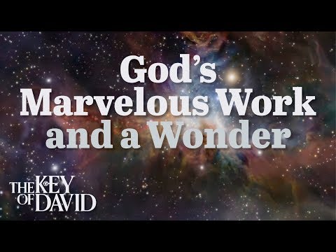 God’s Marvelous Work and a Wonder