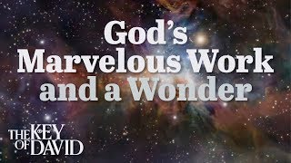 God’s Marvelous Work and a Wonder