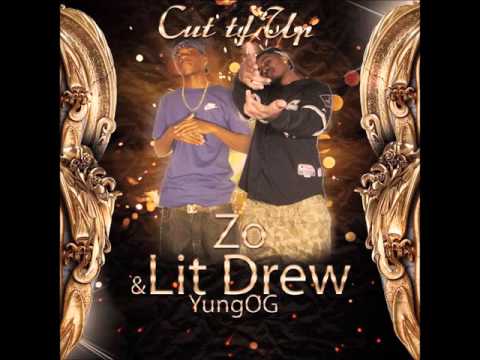 Lit Drew & Zo - Cut Tf Up