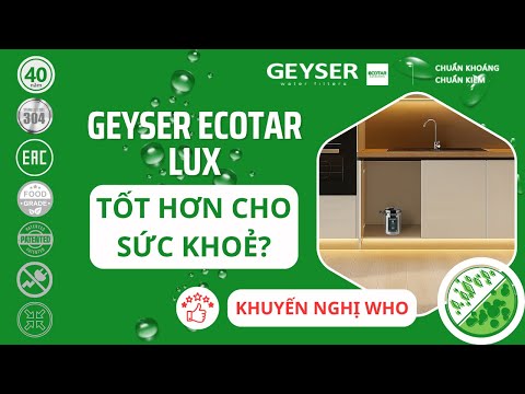 Vì sao máy lọc nước chuẩn khoáng Geyser Ecotar Lux tốt hơn cho sức khỏe – theo khuyến nghị WHO