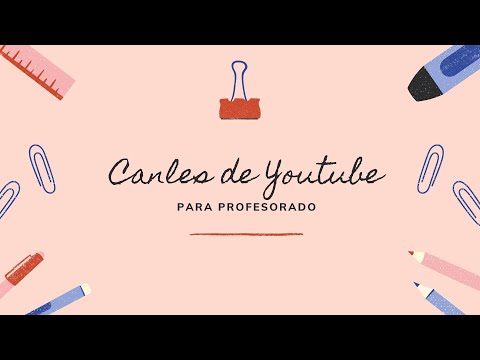 Vídeo: Youtube para profesorado