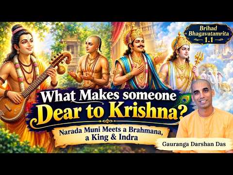 Brihad Bhagavatamrita 1.1 | Narada Muni Meets a Brahmana, a King & Indra | Gauranga Darshan Das