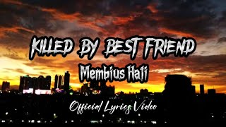 Download lagu Killed By Bestfriend - Membius Hati mp3